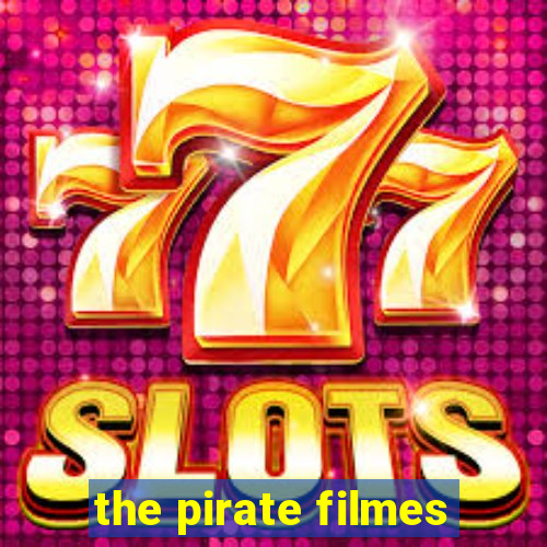 the pirate filmes